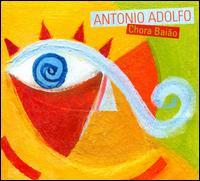 Antonio Adolfo - Chora Baiao