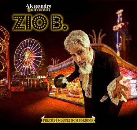 Alessandro Benvenuti - Zio B Perche I Mostri Non Ritornino