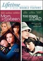 Mom at sixteen / Too young to be a dad 2 DVDs