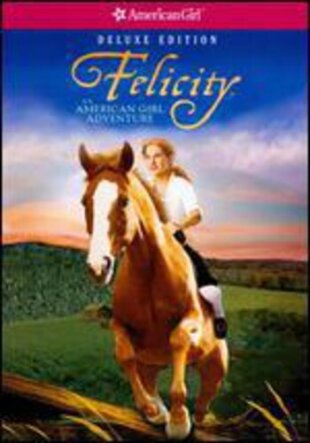 Felicity: An American Girl Adventure Deluxe Edition