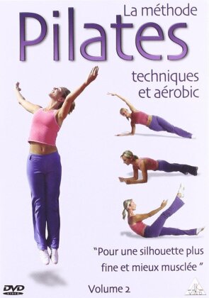 La m&eacute;thode Pilates - Techniques et A&eacute;robic