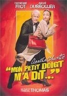 Mon petit doigt m'a dit... (2005)