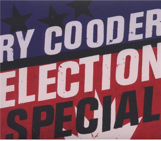 Ry Cooder - Election Special