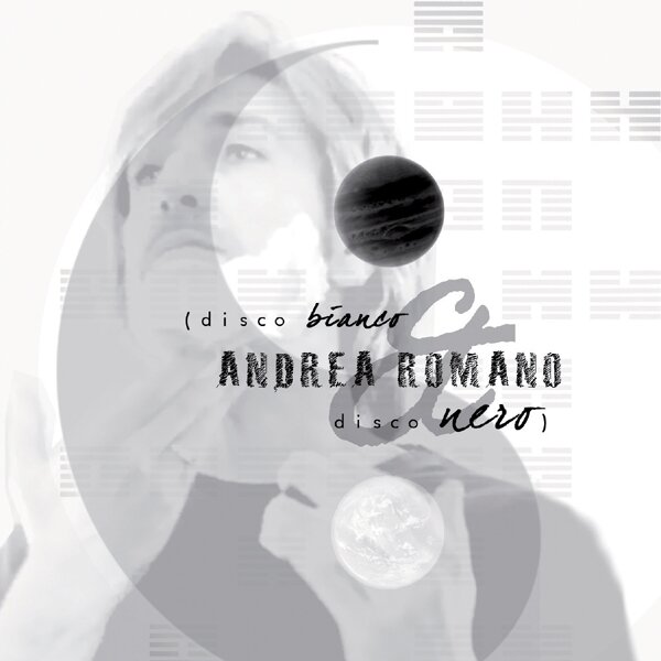 Andrea Romano - Disco Bianco & Disco Nero