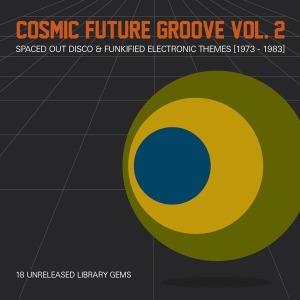Cosmic Future Groove - Vol. 2