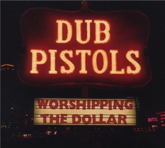 Dub Pistols - Worshipping The Dollar Digipack