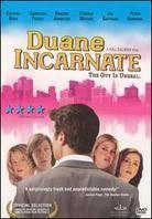 Duane incarnate