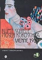 Klimt, Schiele, Moser, Kokoschka - Vienne 1900
