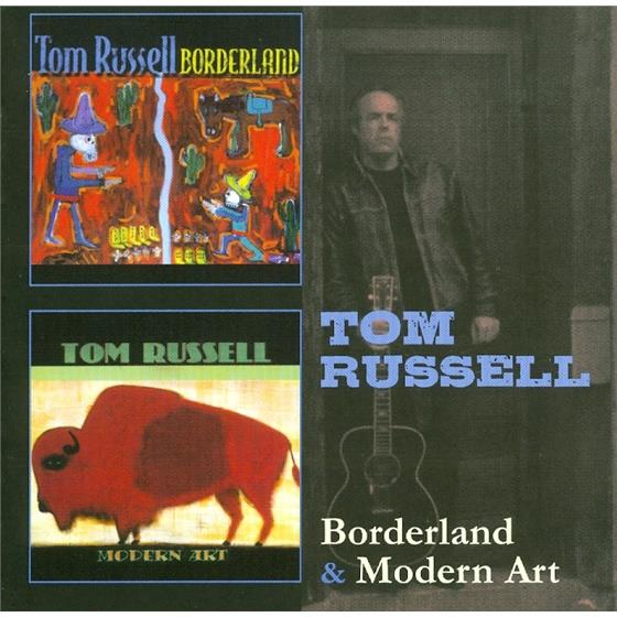 Tom Russell - Borderland/Modern Art 2 CDs