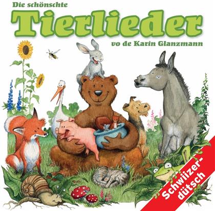 Kinder Schweizerdeutsch/Glanzmann K. - Die Sch&ouml;nschte Tierlieder
