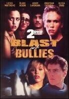 Blast / Bullies 2 DVDs