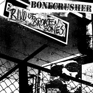 Bonecrusher - Blvd Of Broken Bones LP + CD