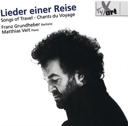 Franz Grundheber - Lieder Einer Reise : Werke Von