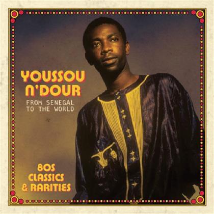 Youssou N'Dour - From Senegal To The World: 80S Classics (2 CDs)