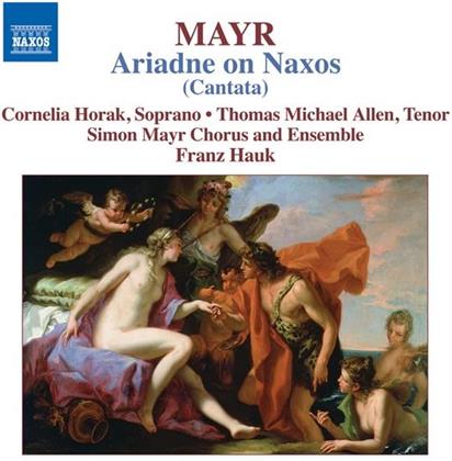 Hauk Franz / Horak / Allen & Giovanni Simone Mayr - Ariadne In Naxos (Kantate)