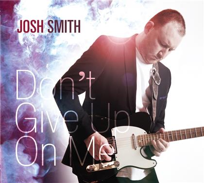 Josh Smith - Don't Give Up On Me