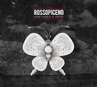 Rossopiceno - Come Cambia Il Vento Remastered