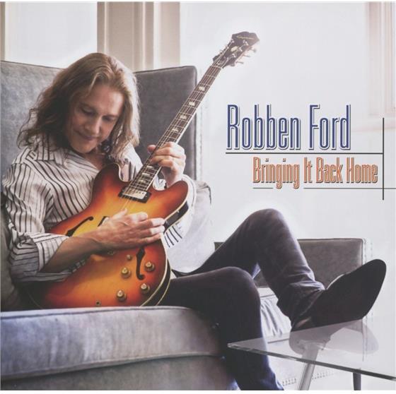 Robben Ford - Bringing It Back Home
