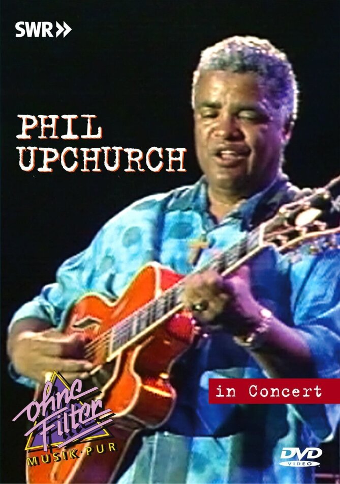 Phil Upchurch - In Concert Ohne Filter