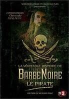 La v&eacute;ritable histoire de Barbe Noire le pirate