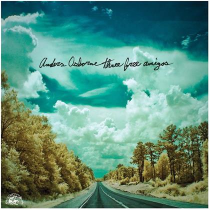 Anders Osborne - Three Free Amigos