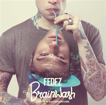Fedez - Sig. Brainwash - L'arte Di Accontentare