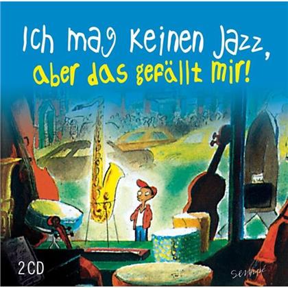 Ich Mag Keinen Jazz Aber Das Gef&auml;llt Mir - Vol. 1 (2 CDs)