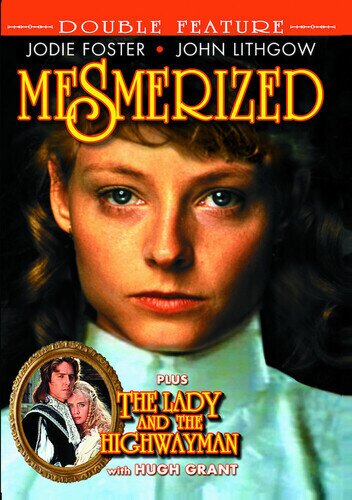 Mesmerized / The Lady and the Highwayman Double Feature