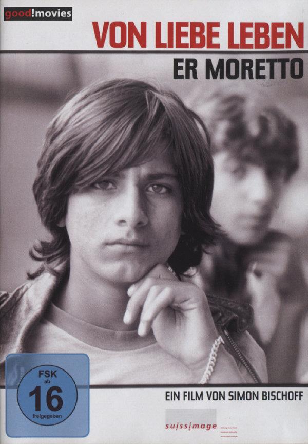 Er Moretto - Von Liebe leben