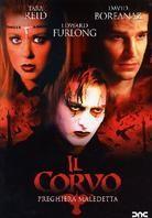 Il corvo - Preghiera maledetta - The crow: Wicked prayer