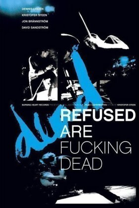 Refused - Refused are fucking dead