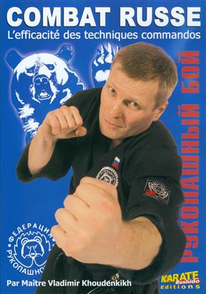 Combat Russe - L'efficacit&eacute; des techniques commandos