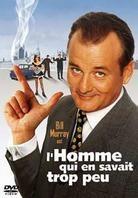 L'homme qui en savait trop peu (1997)