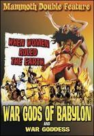 War gods of Babylon / War Goddess - Mammoth Double Feature