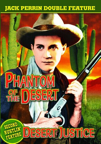 Jack Perrin: Desert Justice / Phantom of the Desert