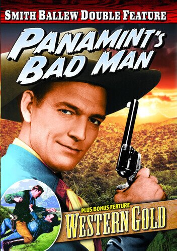 Smith Ballew: Panamint's bad man/ Western gold