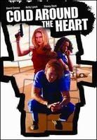 Cold around the Heart