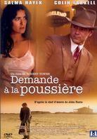 Demande à la poussière - Ask the dust (2006)