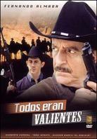 Todos eran valientes
