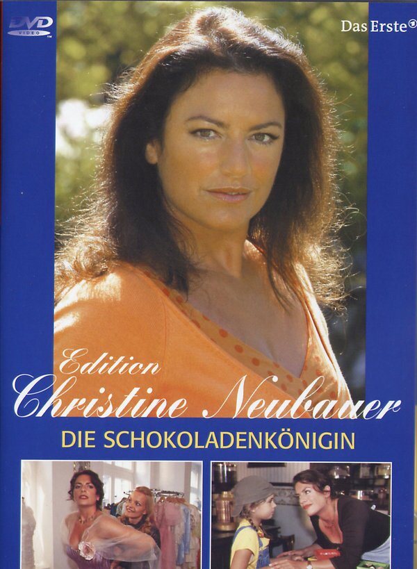 Christine Neubauer - Die Schokoladenkönigin