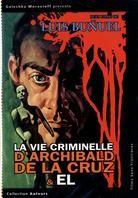 La vie criminelle d'Archibald de la Cruz & El