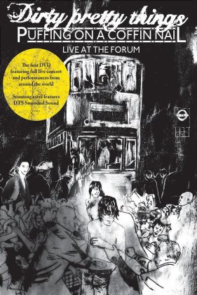 Dirty Pretty Things - Puffing on a Coffin Nail - Live at the Forum