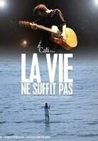 Cali - La vie ne suffit pas