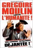 Grégoire Moulin contre l'humanité!