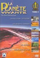 La Planète vivante - Vol. 2
