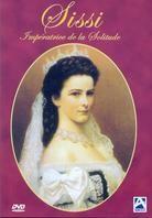 Sissi - Impératrice de la Solitude