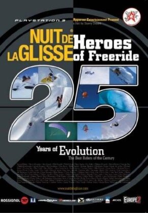 La nuit de la glisse, heroes of freeride - 25 Years of evolution (2007)