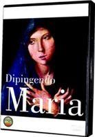 Dipingendo Maria