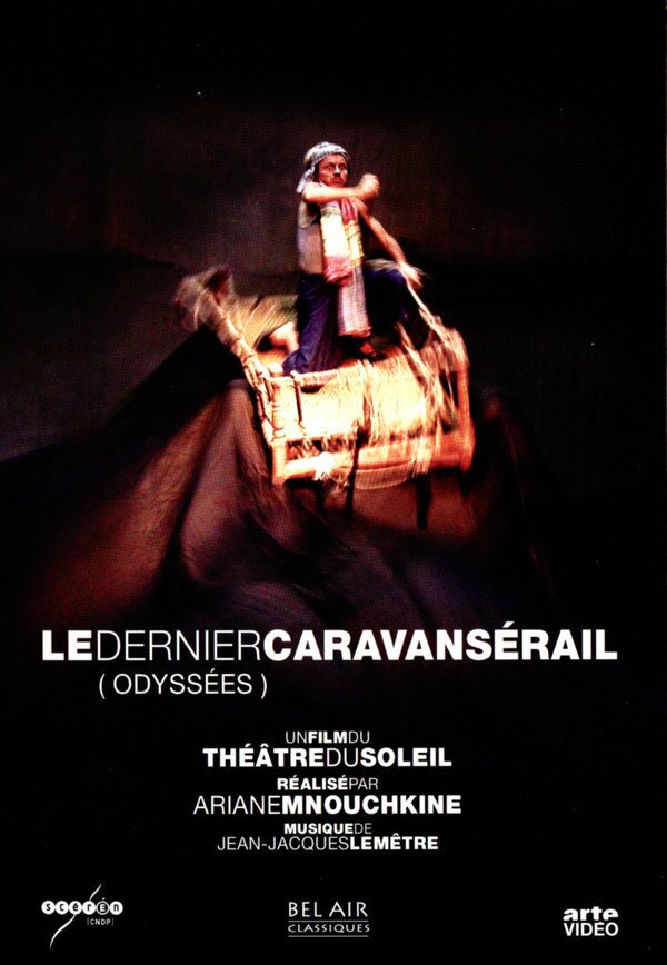 Le dernier caravansérail (Odyssées) - Théâtre Du Soleil Bel Air Classiques, 2 DVDs