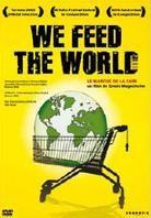 We feed the world - Le march&eacute; de la faim (2005)